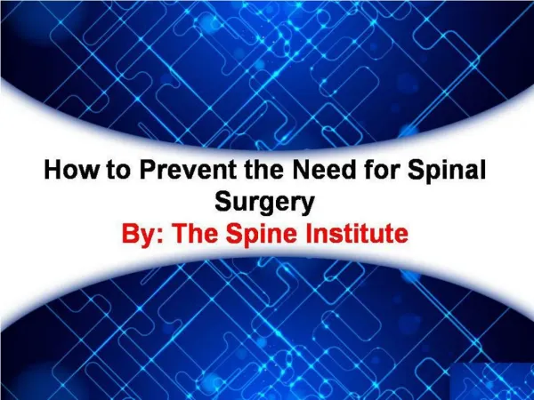 How to Prevent the Need for Spinal Surgery