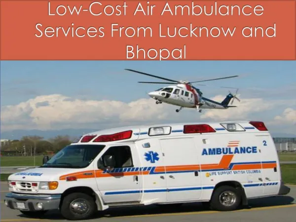 Low-Cost Air Ambulance Services From Lucknow and Bhopal