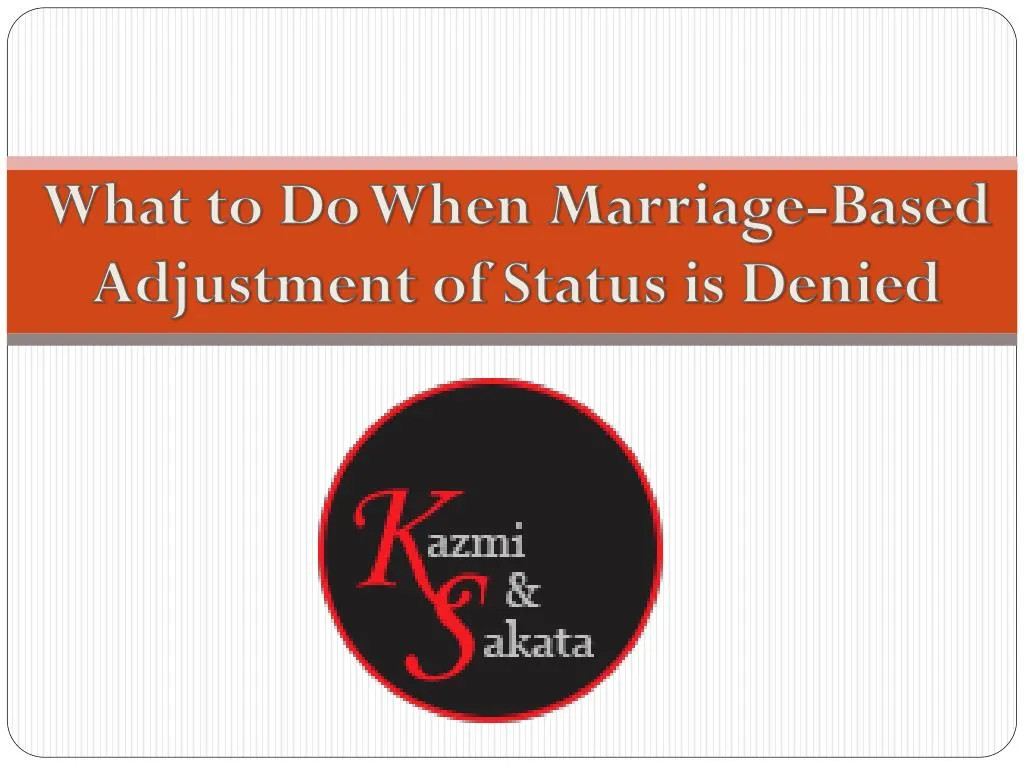 what to do when marriage based adjustment of status is denied