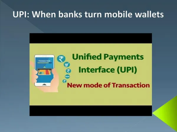 UPI: When banks turn mobile wallets