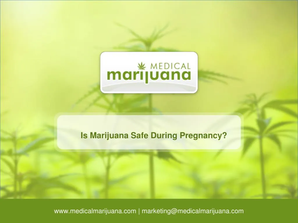 is marijuana safe during pregnancy