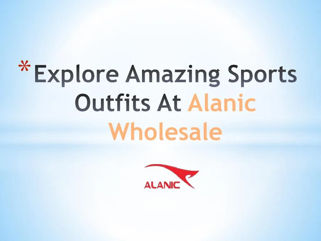 explore amazing sports outfits at alanic wholesale