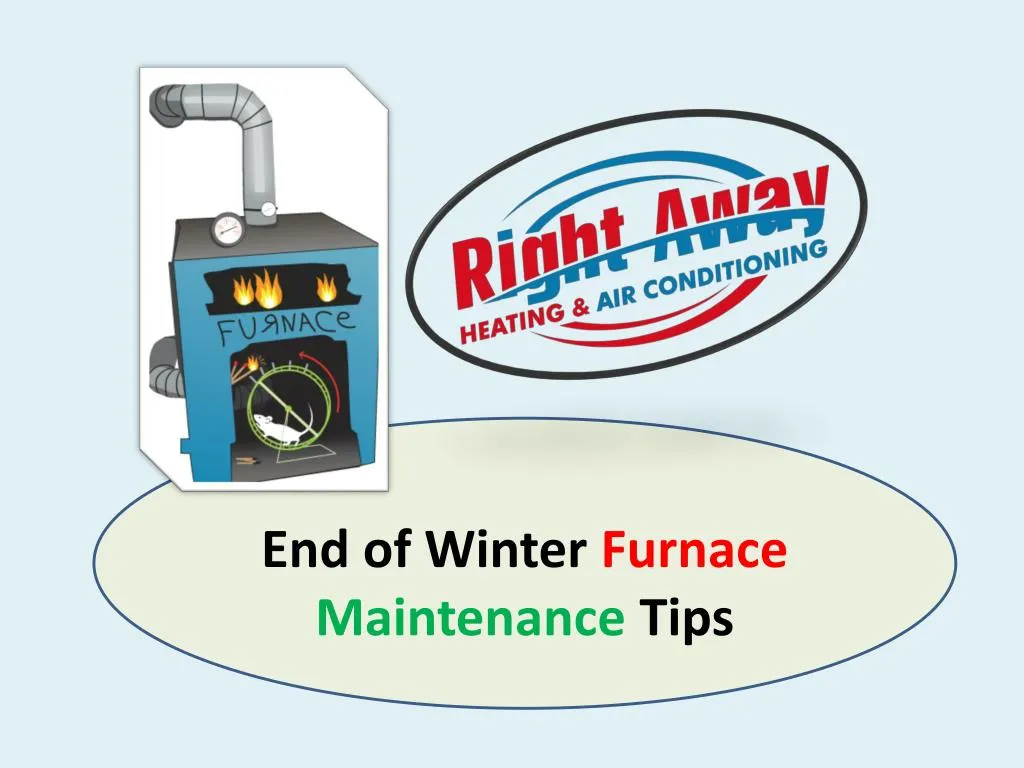 end of winter furnace maintenance tips