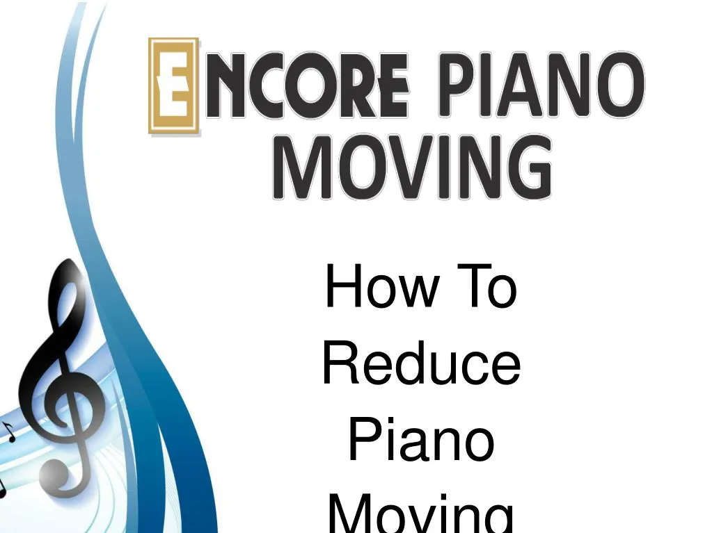 how to reduce piano moving cost