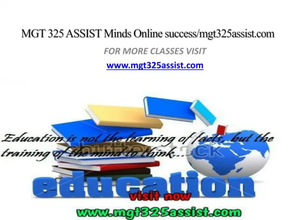 MGT 325 ASSIST Minds Online success/mgt325assist.com