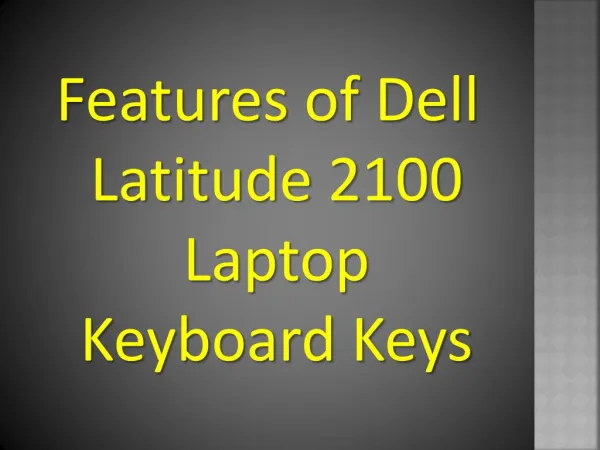 Features of Dell Latitude 2100 Laptop Keyboard Keys