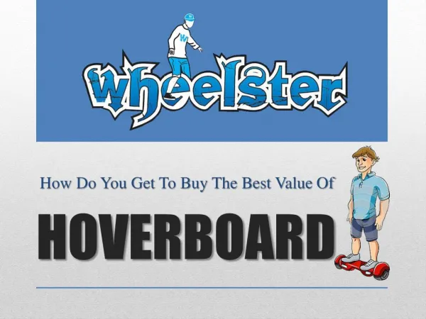 How Do You Get To Buy The Best Value Of Hoverboard