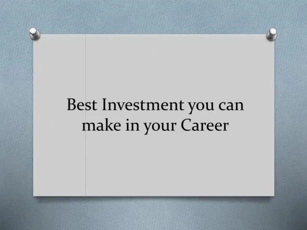 Best investment you can make in your Career