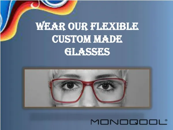 Make a change with Custom Made Glasses