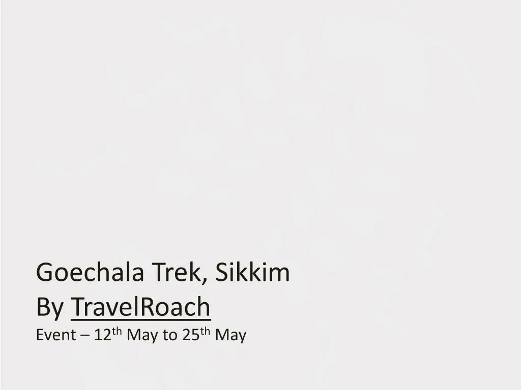 goechala trek sikkim by travelroach event