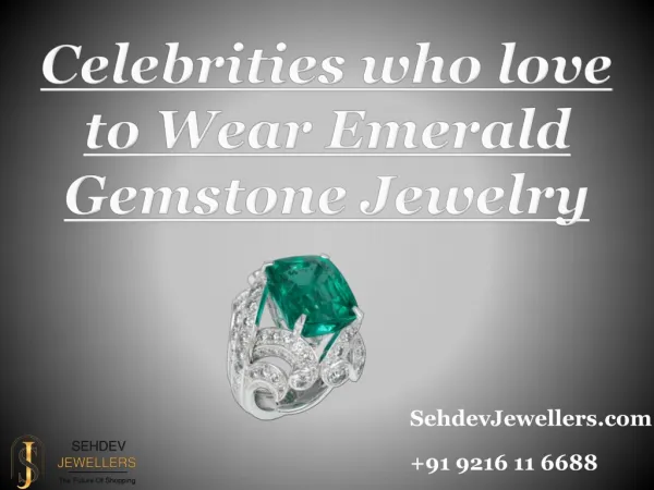 Celebrities who love to Wear Emerald Gemstone Jewelry