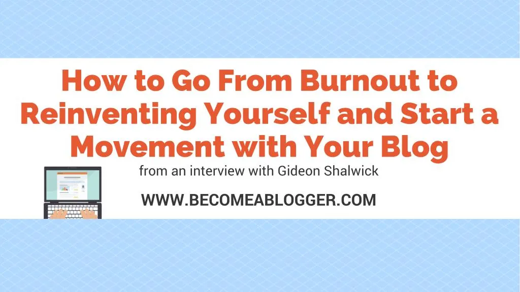 how to go from burnout to reinventing yourself