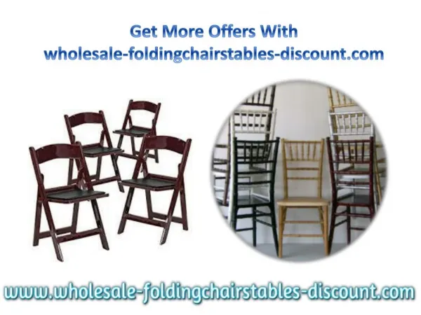 Get More Offers With wholesale-foldingchairstables-discount.com