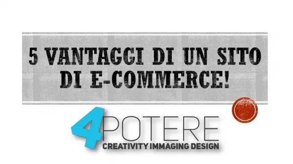 5 vantaggi di un sito di e commerce