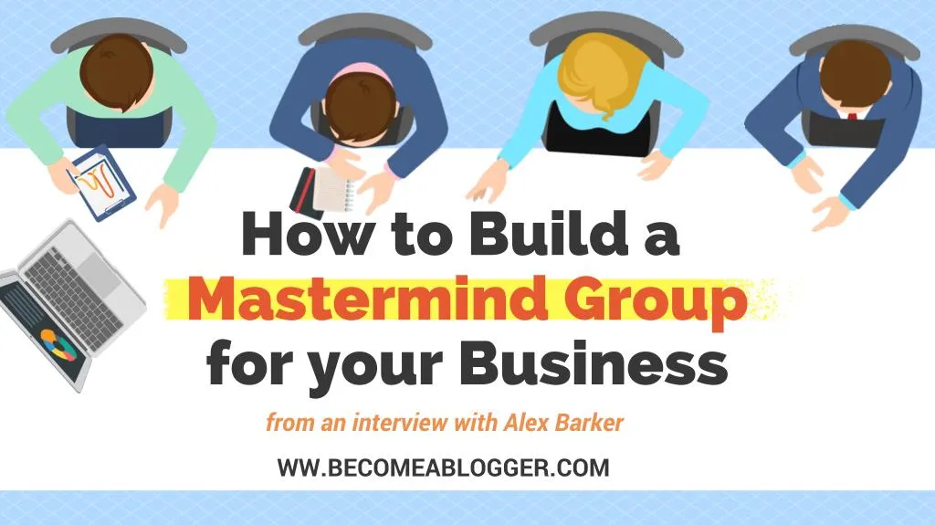 how to build a mastermind group for your business