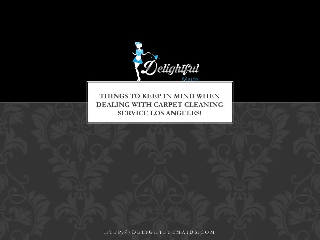 things to keep in mind when dealing with carpet cleaning service los angeles