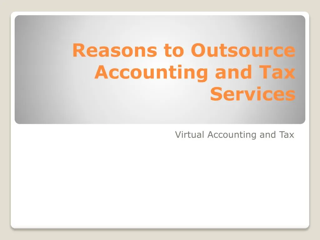 reasons to outsource accounting and tax services
