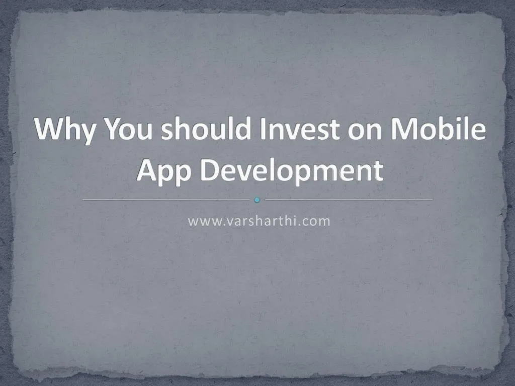why you should invest on mobile app development