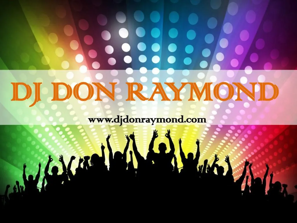 dj don raymond www djdonraymond com