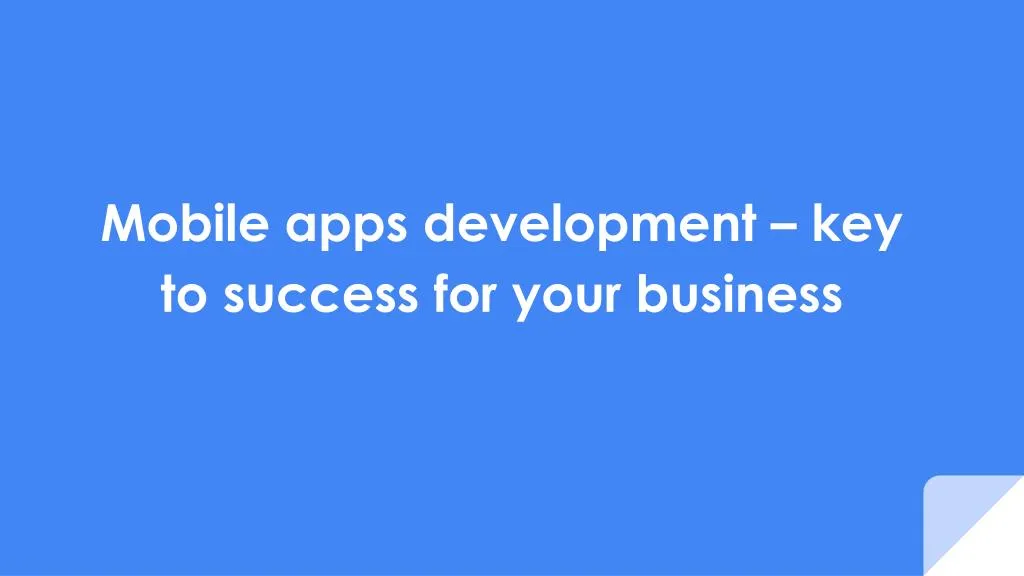 mobile apps development key to success for your