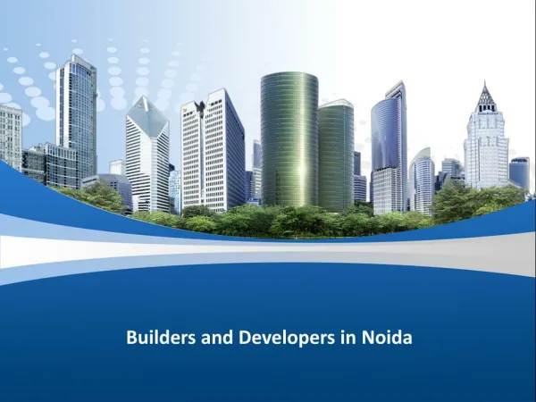 Builders and Developers in Noida