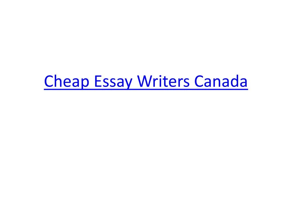 cheap essay writers canada