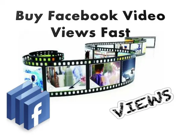 Increase Facebook Video Views To Enhance Your FB Popularity