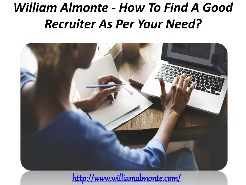 william almonte how to find a good recruiter as per your need