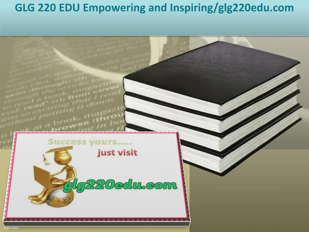 glg 220 edu empowering and inspiring glg220edu com