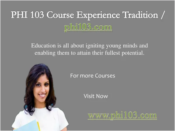 PHI 103 Course Experience Tradition / phi103.com