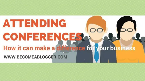 Attending Conferences: How it Can Make a Difference for Your Business