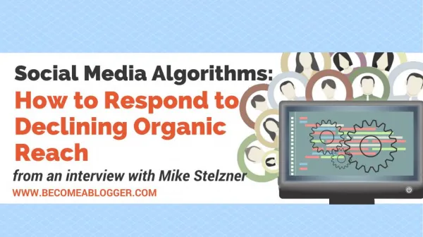 Social Media Algorithms: How to Respond to Declining Organic Reach