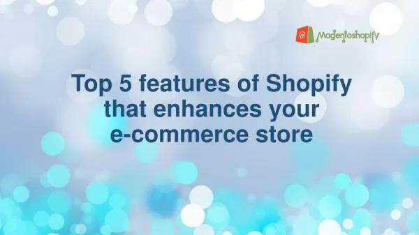 Top 5 features of Shopify that enhances your e-commerce store