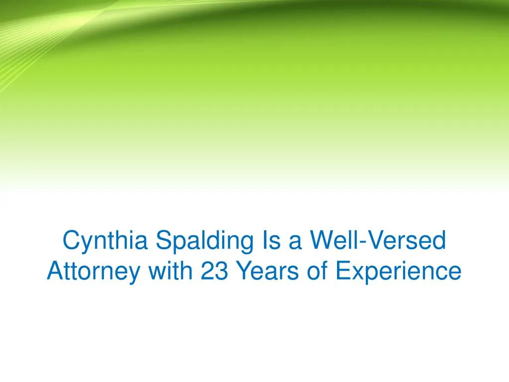 cynthia spalding is a well versed attorney with 23 years of experience