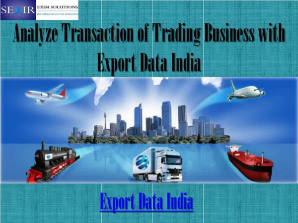 Analyze Transaction of Trading Business with Export Data India