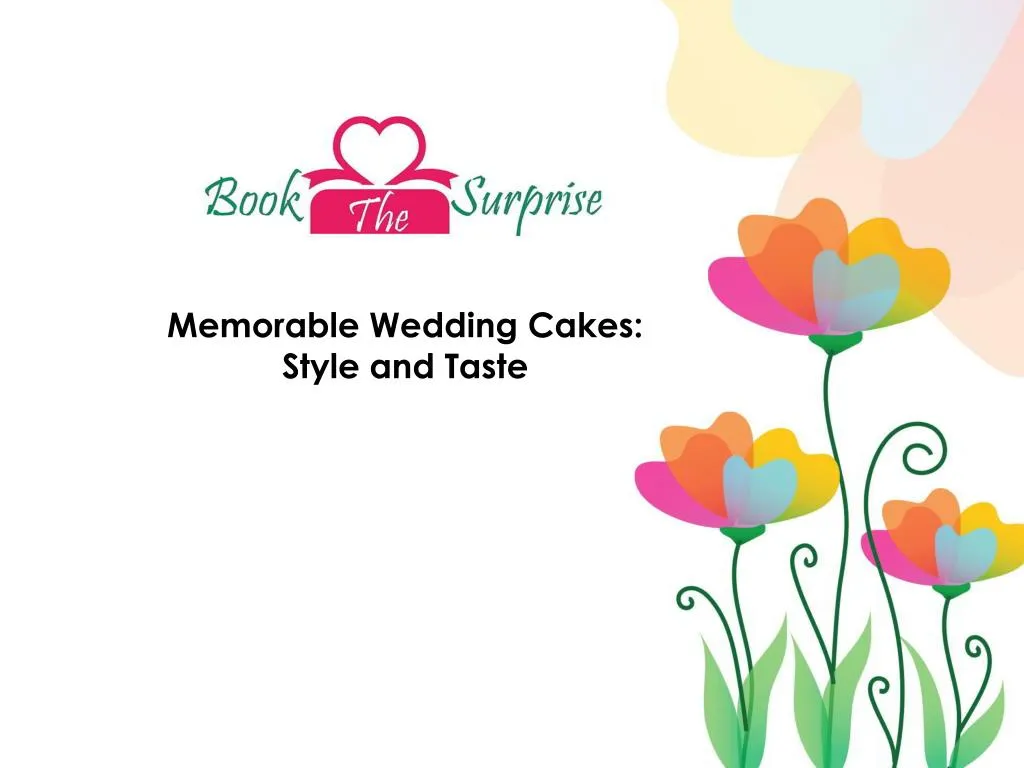 memorable wedding cakes style and taste