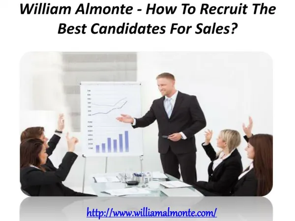 William Almonte - How To Recruit The Best Candidates For Sales?