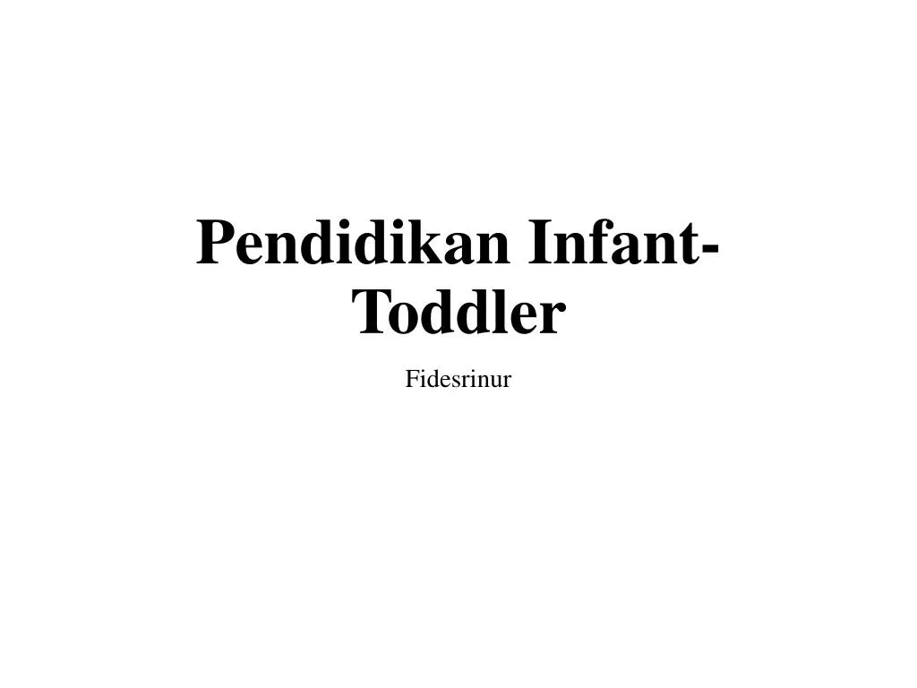 pendidikan infant toddler