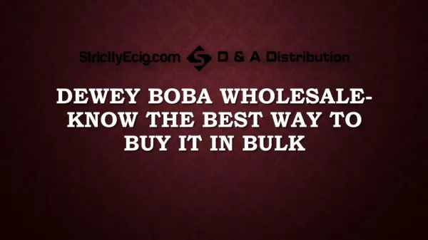 Dewey Boba Wholesale- Know The Best Way to Buy It in Bulk