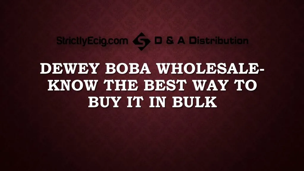 dewey boba wholesale know the best way to buy it in bulk