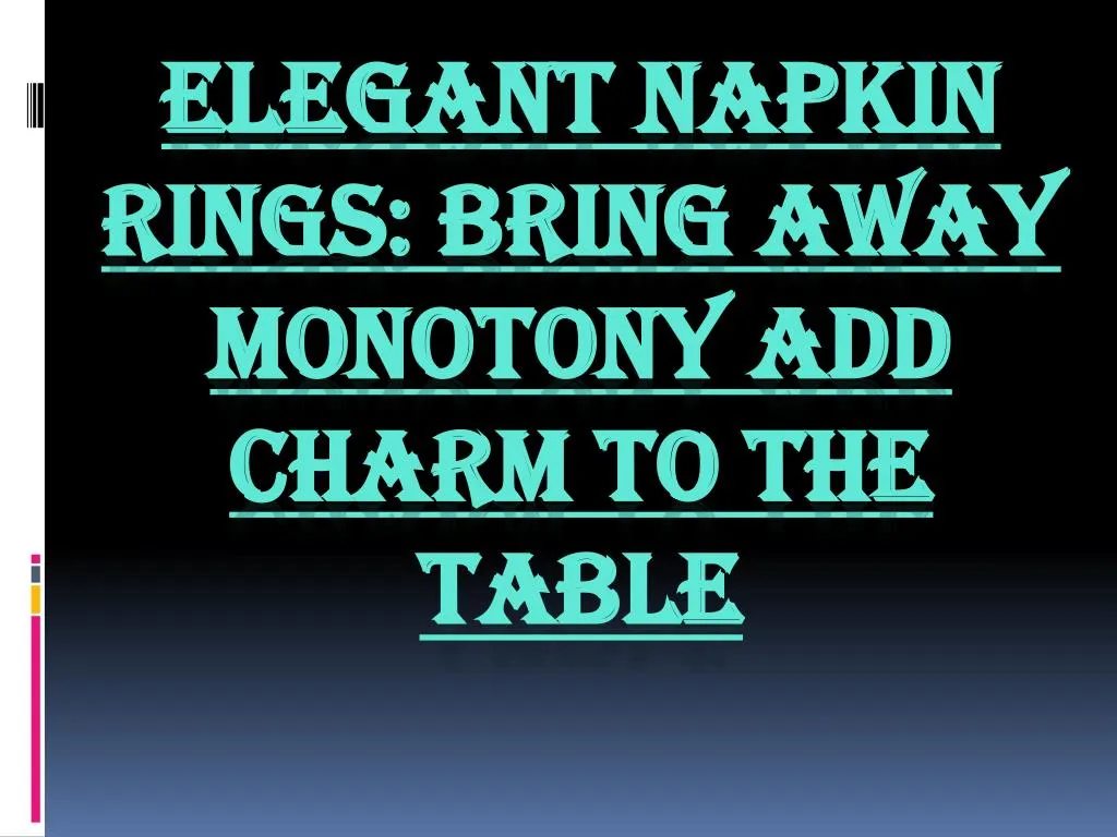 elegant napkin rings bring away monotony add charm to the table