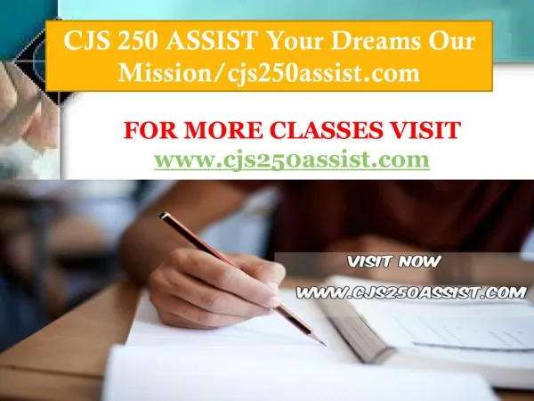CJS 250 ASSIST Your Dreams Our Mission/cjs250assist.com
