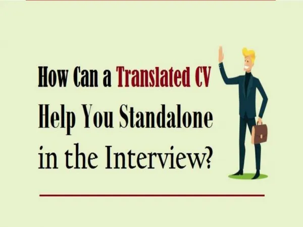 How Can a Translated CV Help You Standalone in the Interview?