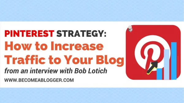 Pinterest Strategy: How to Increase Traffic to Your Blog