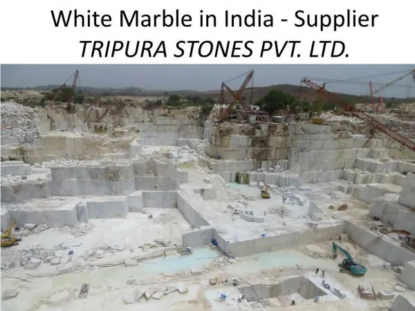 White Marble in India, Supplier Tripura Stones