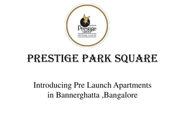 Pre Launch Apartments by Prestige Park Square