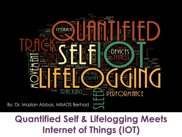 Quantified-Self and Lifelogging Meets Internet of Things (IOT)