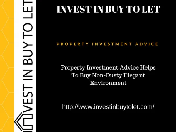 Property Investment Advice Helps To Buy Non-Dusty Elegant Environment
