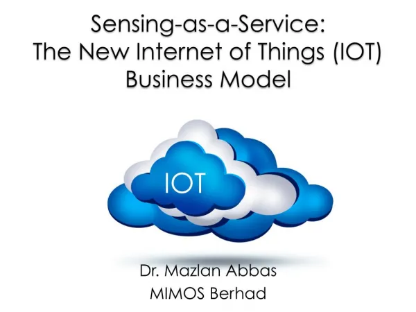 Sensing as-a-Service - The New Internet of Things (IOT) Business Model