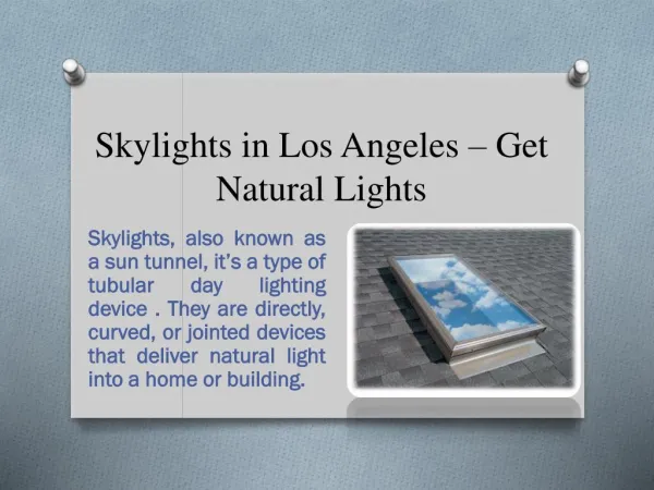Amazing Skylights in Los Angeles by Lighten Up Skylight
